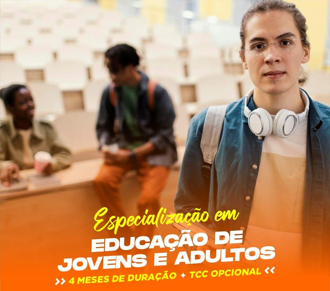 ESPECIALIZAÇÃO EM EDUCAÇÃO DE JOVENS E ADULTOS EAD